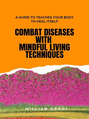 cover image of Combat Diseases with Mindful Living Techniques